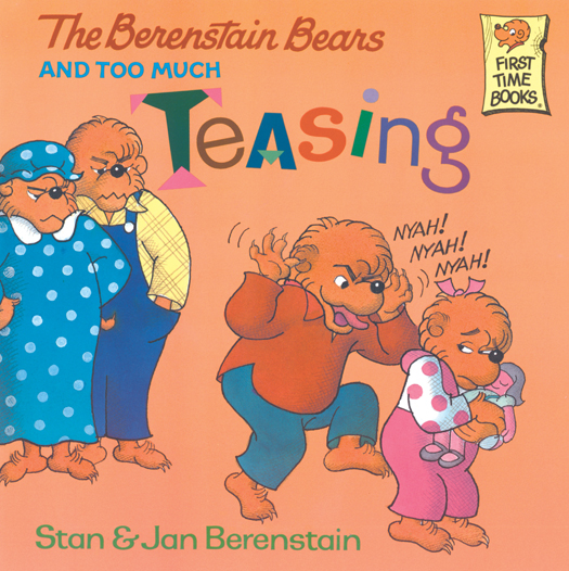 The Berenstain Bears and Too Much Teasing
