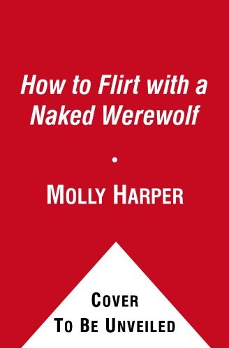 How to Flirt With a Naked Werewolf