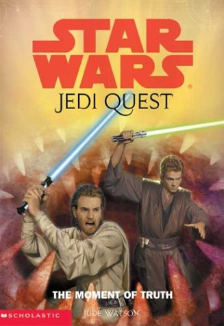 Star Wars: Jedi Quest 07: The Moment of Truth