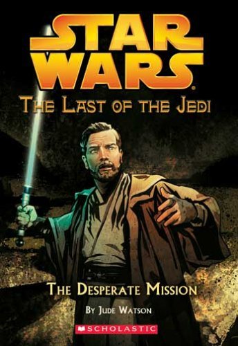 Star Wars: The Last of the Jedi 01: The Desperate Mission