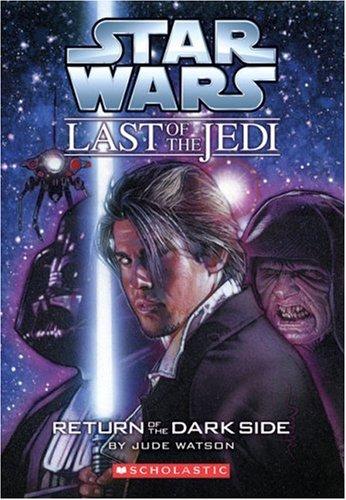 Star Wars: The Last of the Jedi 06: Return of the Dark Side