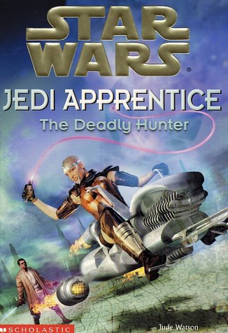 Star Wars: Jedi Apprentice 11: The Deadly Hunter
