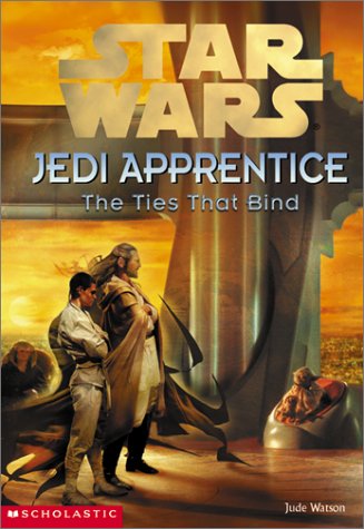 Star Wars: Jedi Apprentice 14: The Ties That Bind
