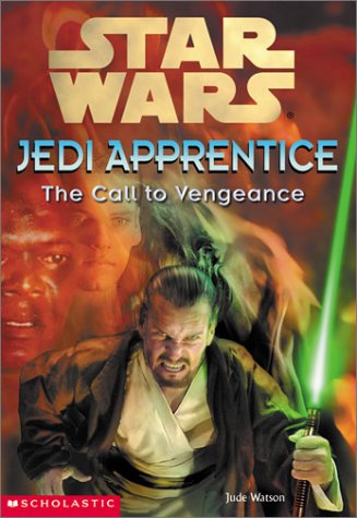 Star Wars: Jedi Apprentice 16: The Call to Vengeance