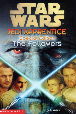 Star Wars: Jedi Apprentice Special Edition: The Followers