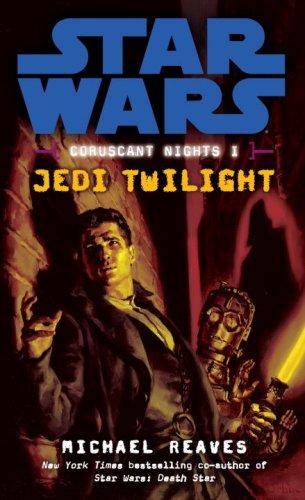 Star Wars: Coruscant Nights I: Jedi Twilight