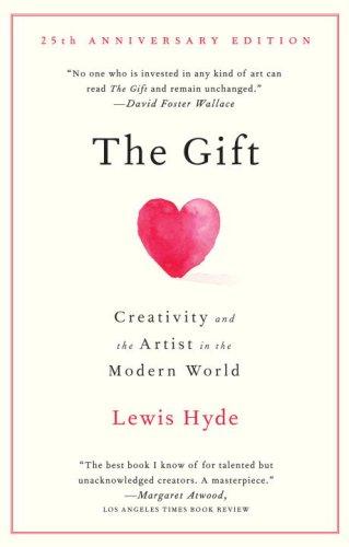 The Gift: Creativity and the Artist in the Modern World