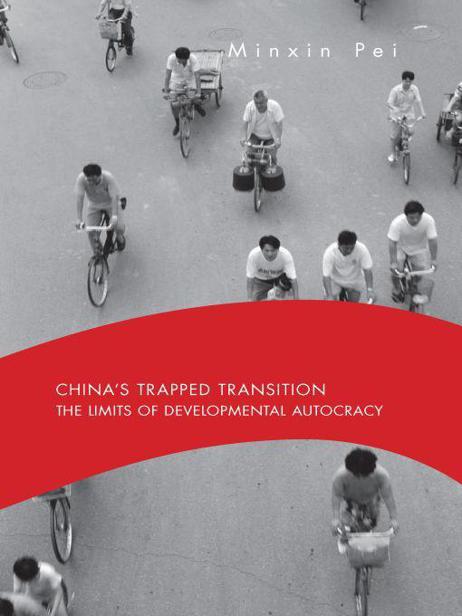 China's Trapped Transition: The Limits of Developmental Autocracy