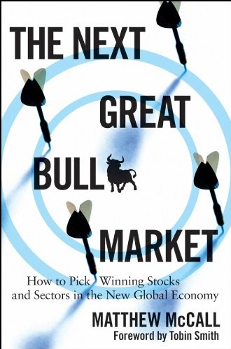 The Next Great Bull Market: How to Pick Winning Stocks and Sectors in the New Global Economy
