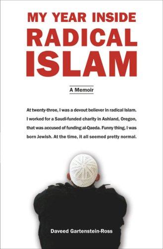 My Year Inside Radical Islam: A Memoir