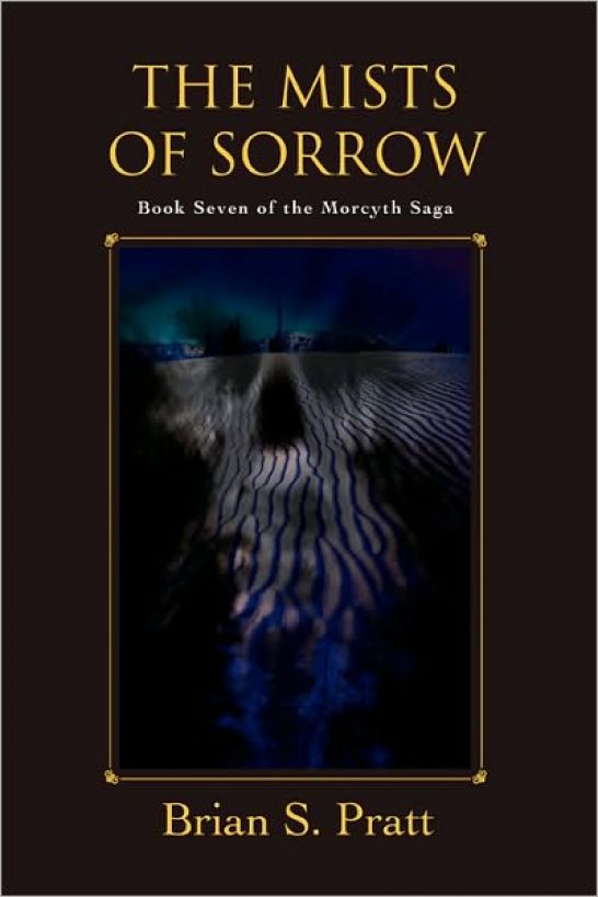 The Mists of Sorrow: Book Seven of the Morcyth Saga