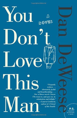 You Don't Love This Man: A Novel