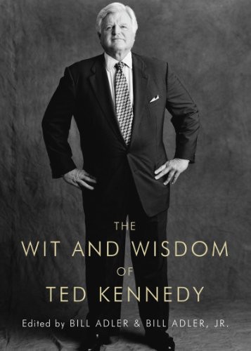 The Wit and Wisdom of Ted Kennedy
