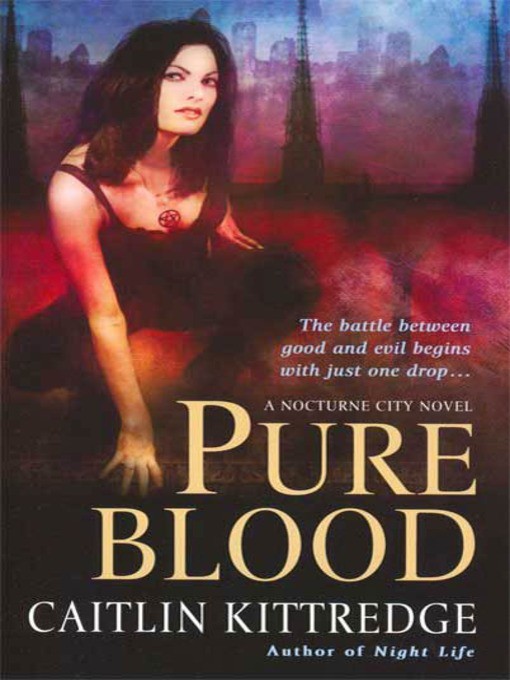 Pure Blood: A Nocturne City Novel