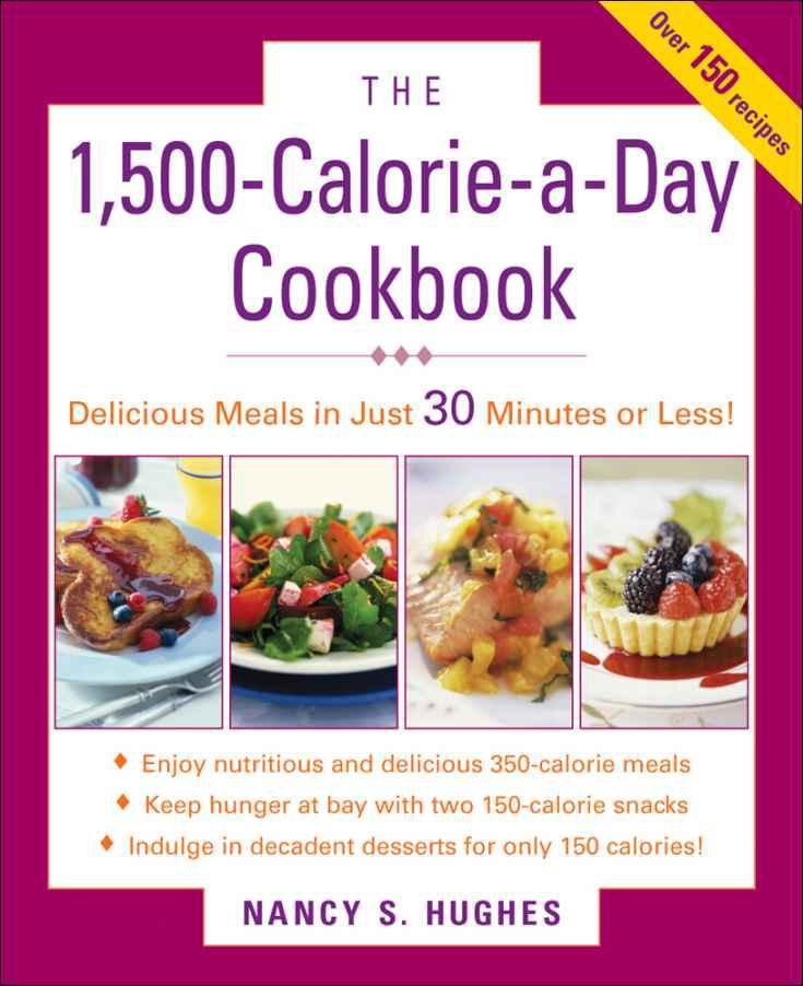 The 1500-Calorie-A-Day Cookbook