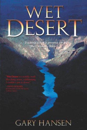 Wet Desert: Tracking Down a Terrorist on the Colorado River