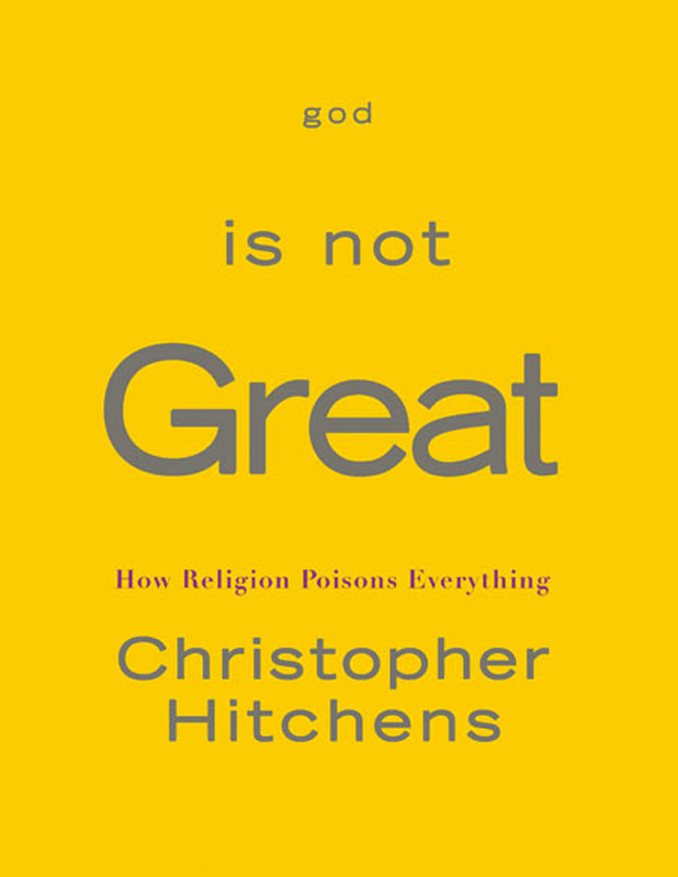 God Is Not Great: How Religion Poisons Everything