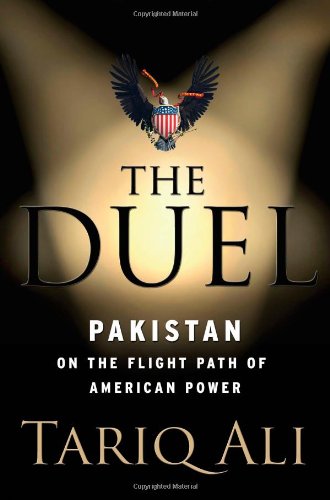 The Duel: Pakistan on the Flight Path of American Power