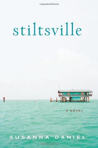 Stiltsville: A Novel