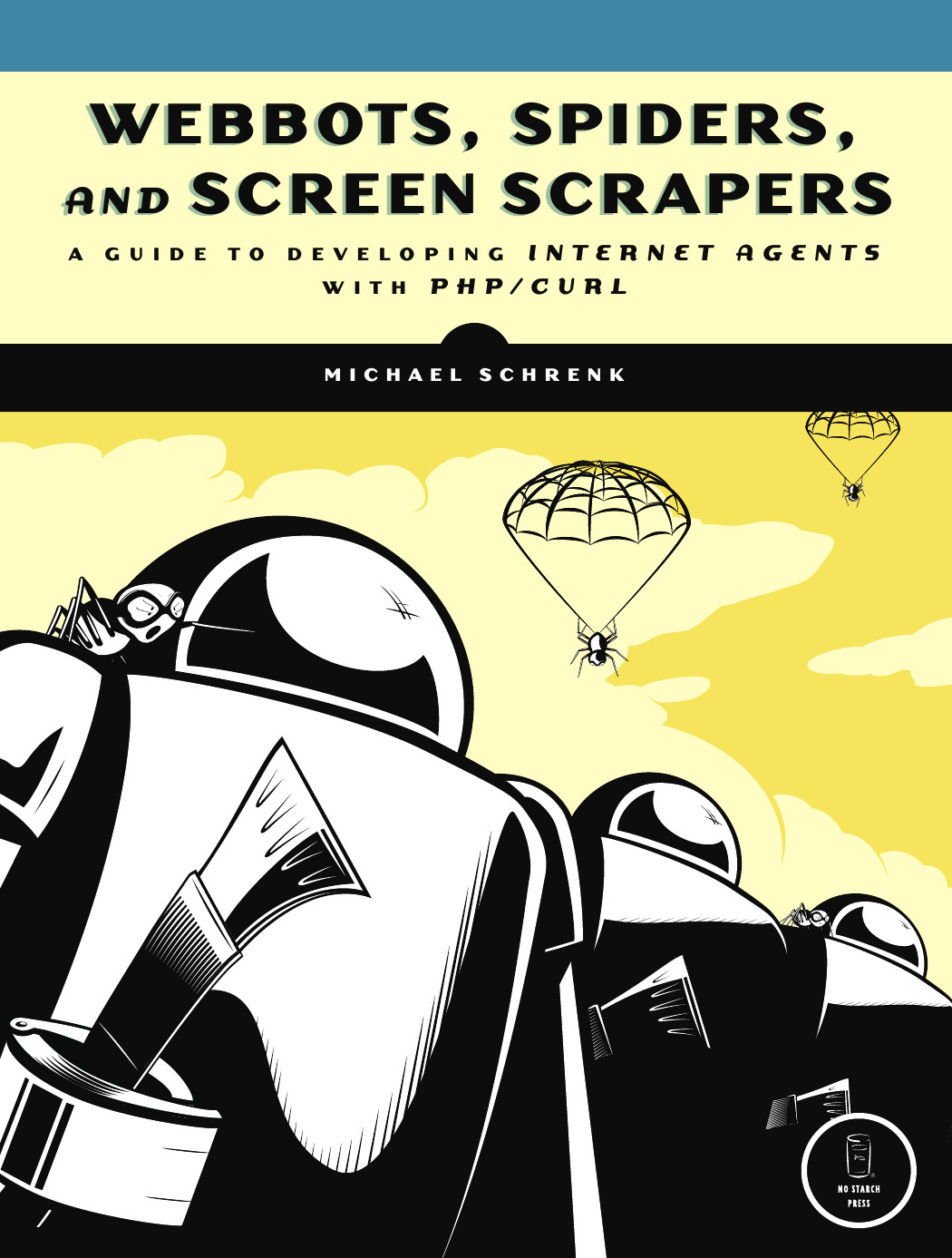 Webbots, Spiders, and Screen Scrapers