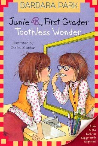 Junie B., First Grader: Toothless Wonder