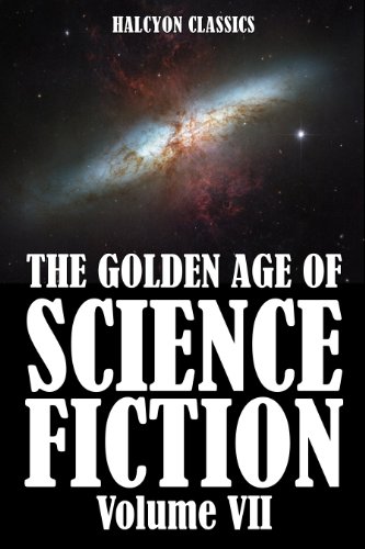The Golden Age of Science Fiction Volume VII: An Anthology of 50 Short Stories