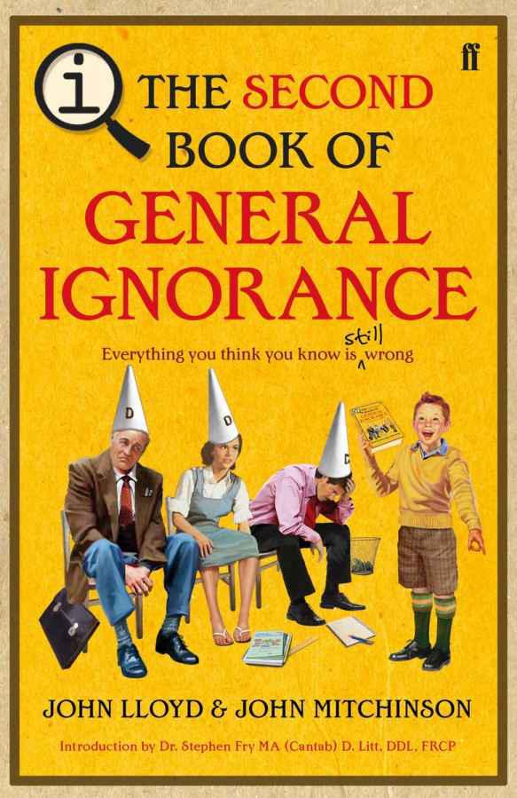 The Second Book of General Ignorance: Everything You Think You Know Is Still Wrong