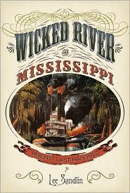 Wicked River: The Mississippi When It Last Ran Wild
