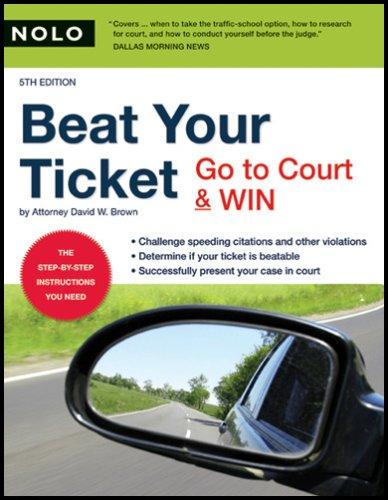 Beat Your Ticket: Go to Court & Win