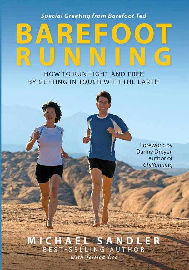 Barefoot Running: How to Run Light and Free by Getting in Touch With the Earth