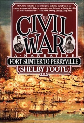 The Civil War, a Narrative: Fort Sumter to Perryville