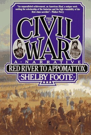 The Civil War, a Narrative: Red River to Appomattox